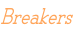 Breakers